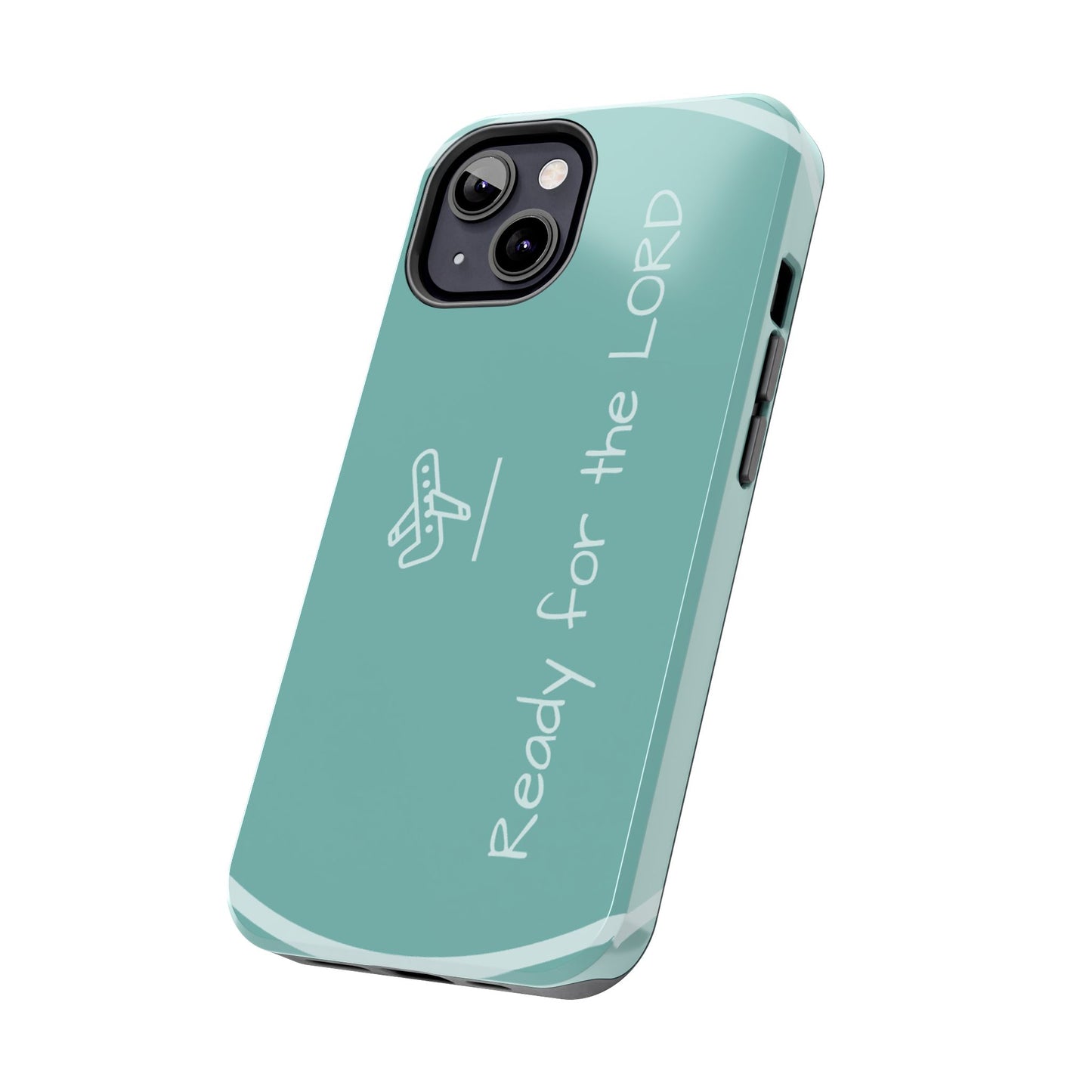 Christian Tough Phone Cases - 'READY for the LORD' Design