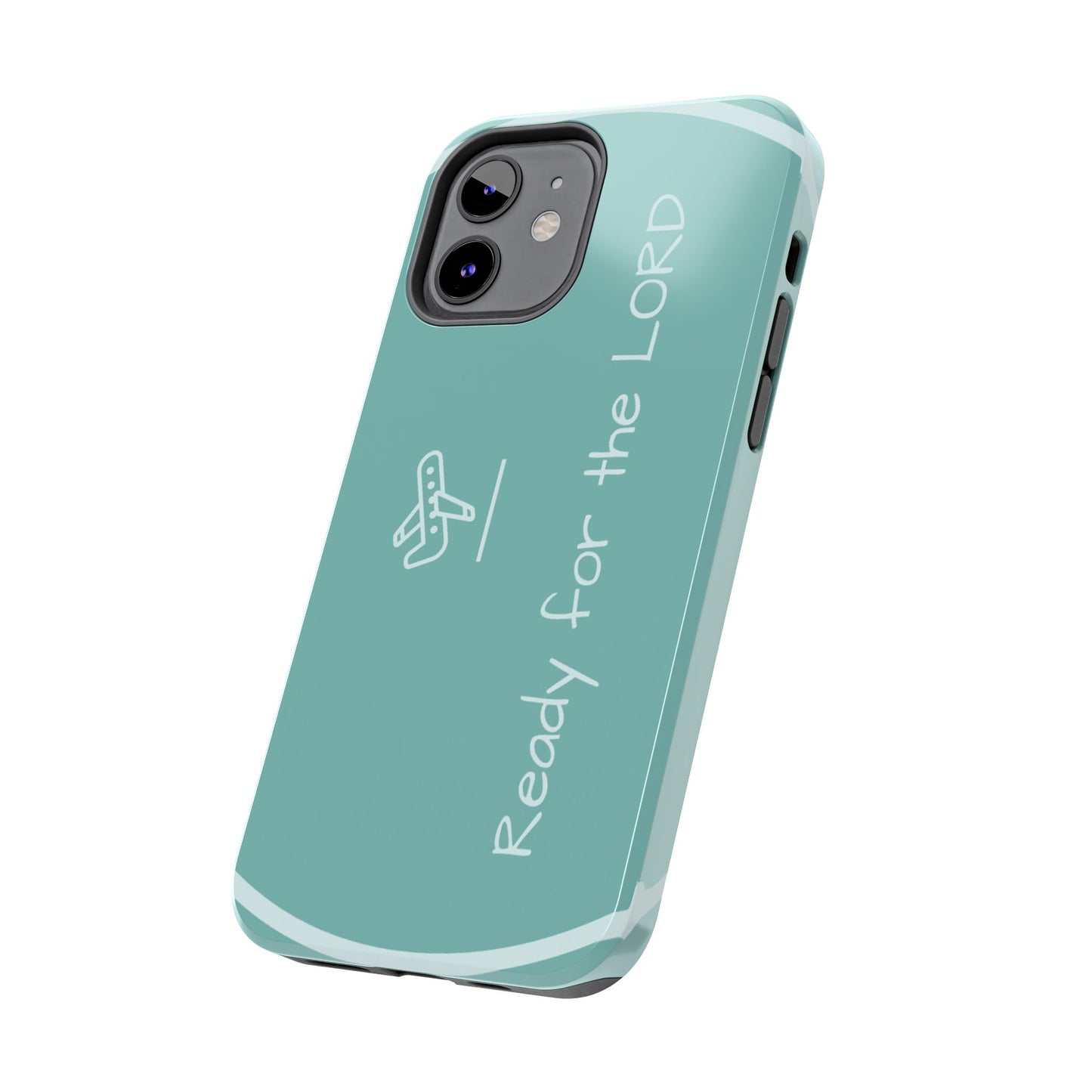 Christian Tough Phone Cases - 'READY for the LORD' Design