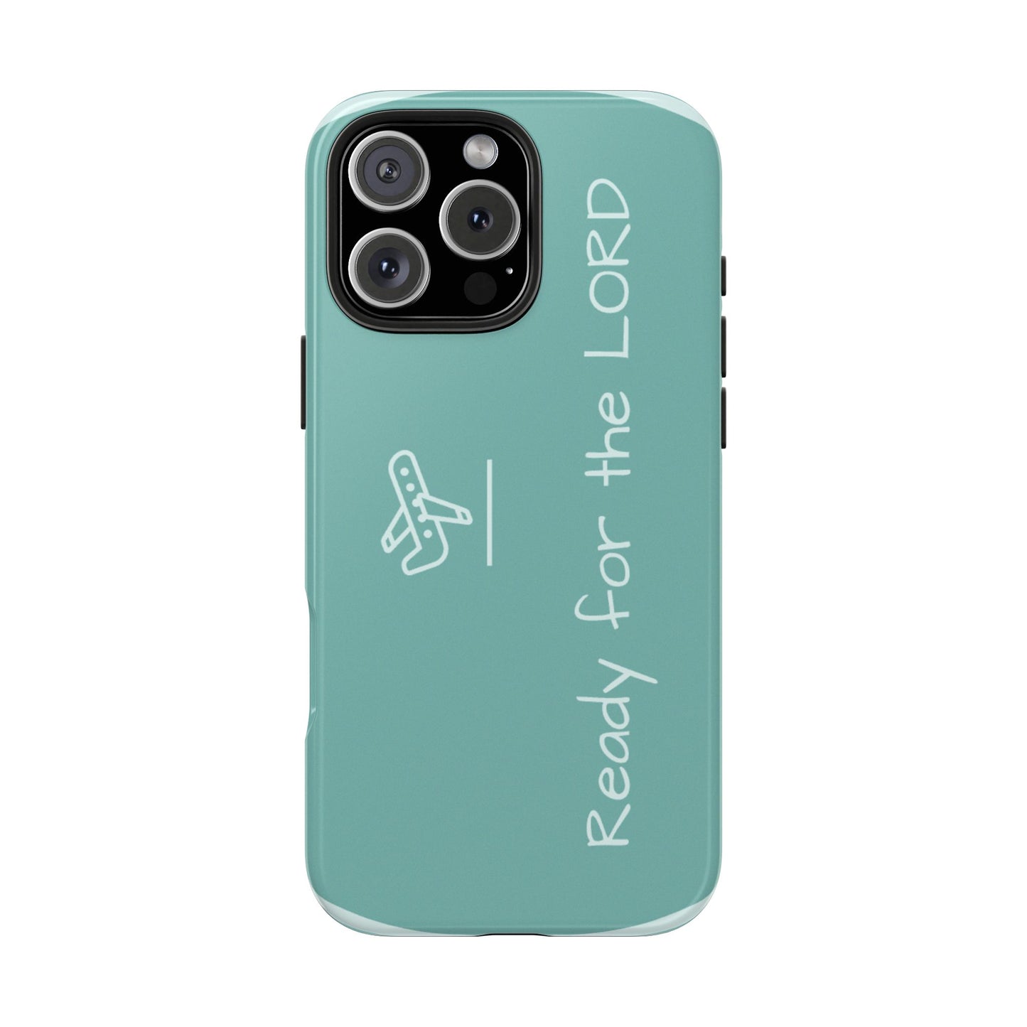 Christian Tough Phone Cases - 'READY for the LORD' Design