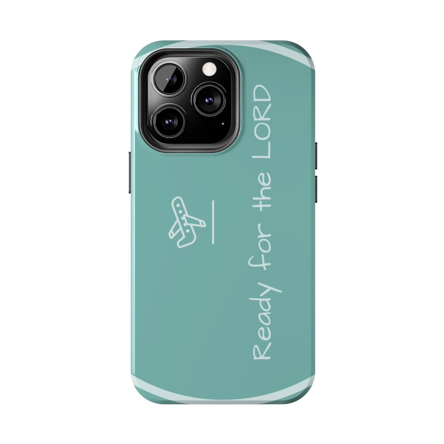 Christian Tough Phone Cases - 'READY for the LORD' Design