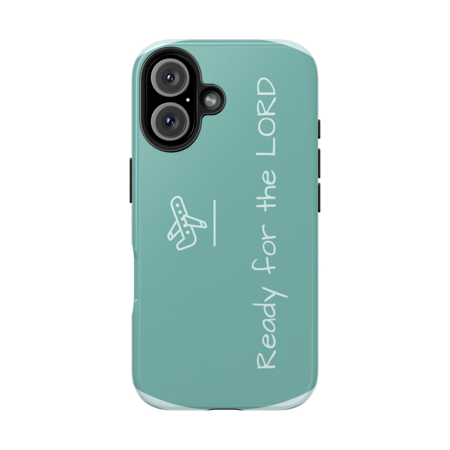 Christian Tough Phone Cases - 'READY for the LORD' Design