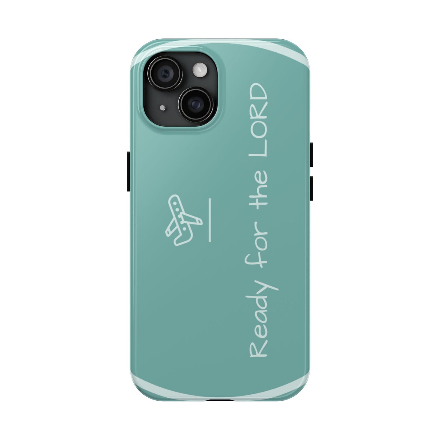 Christian Tough Phone Cases - 'READY for the LORD' Design