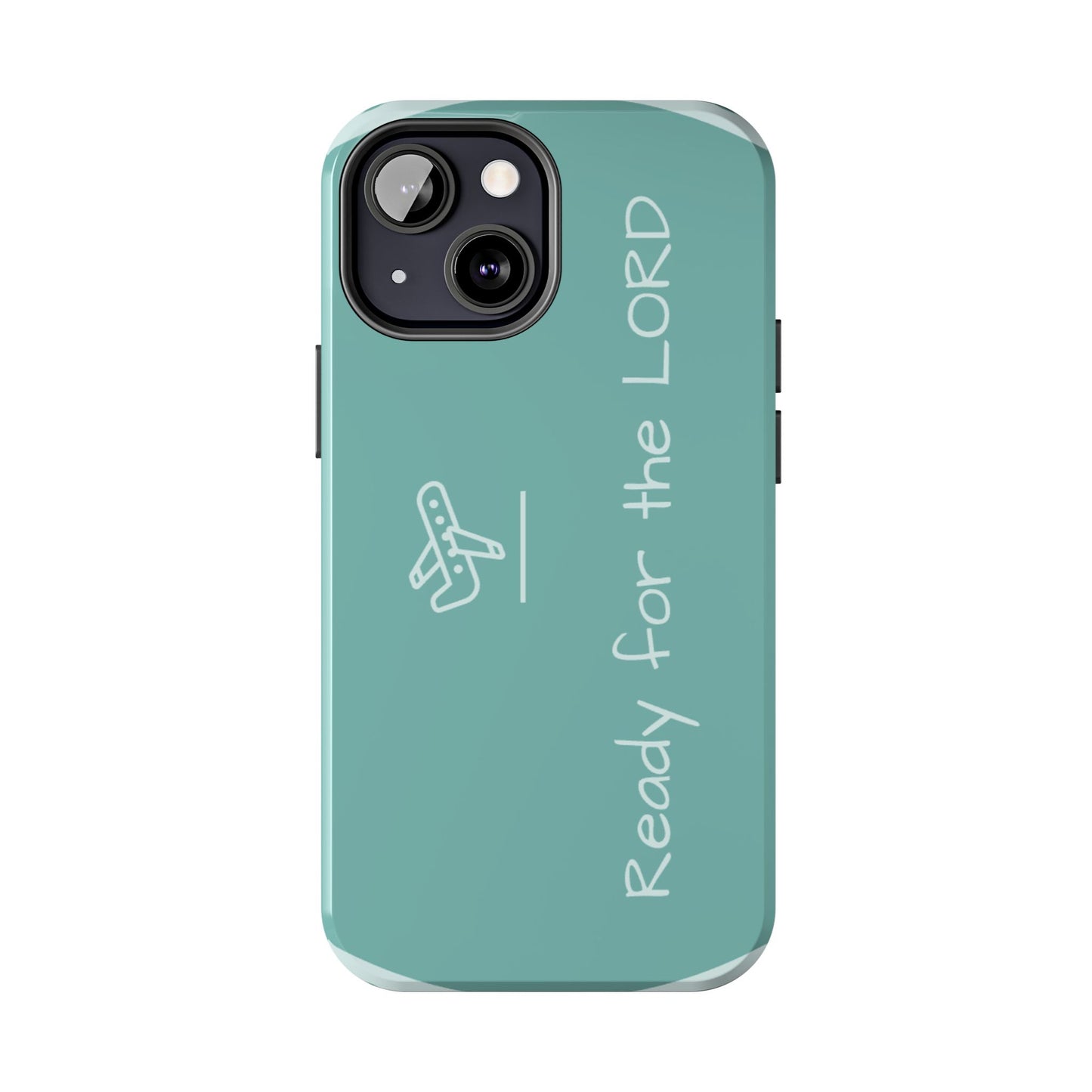 Christian Tough Phone Cases - 'READY for the LORD' Design