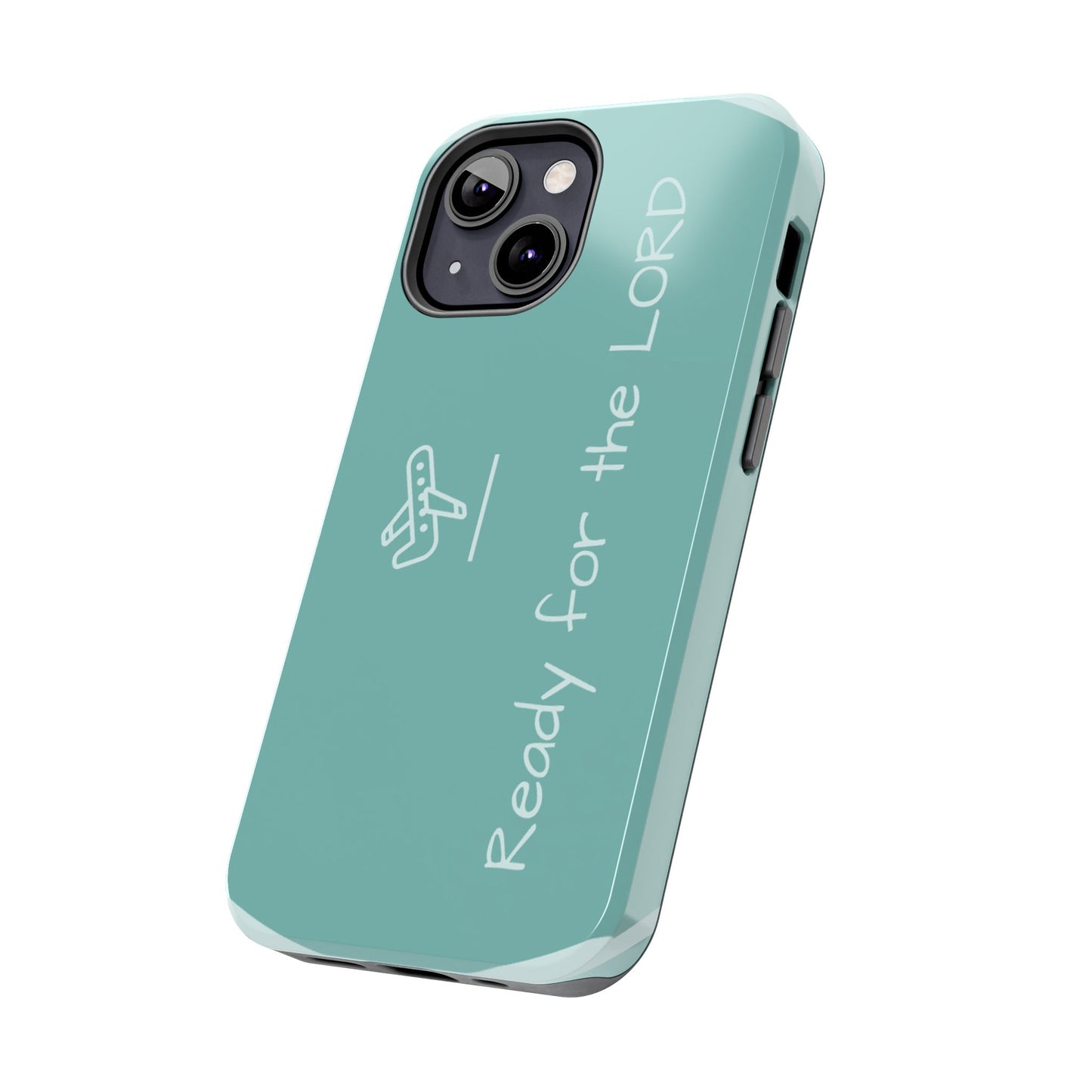 Christian Tough Phone Cases - 'READY for the LORD' Design